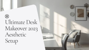 Ultimate Desk Makeover 2023 Aesthetic Setup - lala's cup of teaのデスクツアー