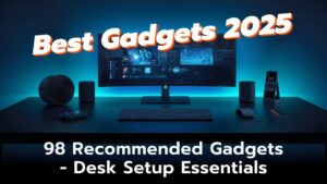 【デスクツアー】2025年版 新生活におすすめ厳選ガジェット98選