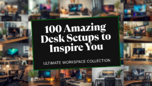 100 Setups That Will Inspire You - GutzyAidenのデスクツアー