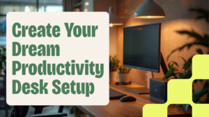 創造性と集中力を高める2025年のデスクレイアウト完全版 - Work From Hypeのデスクツアー